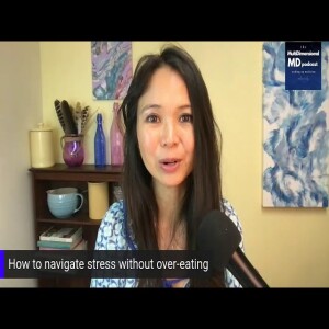 Ep. 196 - Stress-Eating - The MultiDimensional MD