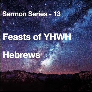 S13:E8 - The Feasts of YHWH (8)