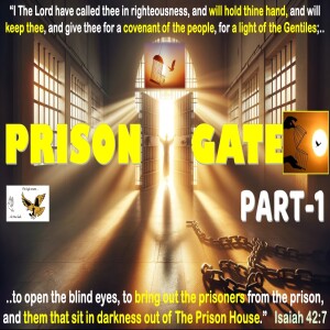 S18:E43 - Prison Gate [1] Put in WARD, that The MIND of The LORD might be shewed