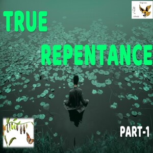 S18:E36 - True Repentance [01] Rend your heart - Not your garment