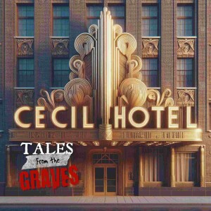 Ep 18 | Hotel from Hell (Cecil Hotel)