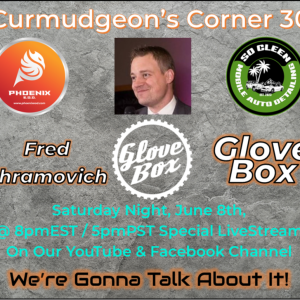 Curmudgeon's Corner 30 - Fred Shramovich - Glove Box