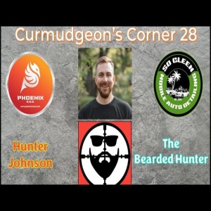 Curmudgeon’s Corner 28 - Hunter ”The Bearded Hunter” Johnson