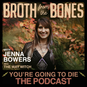 Broth From the Bones w/Jenna Bowers