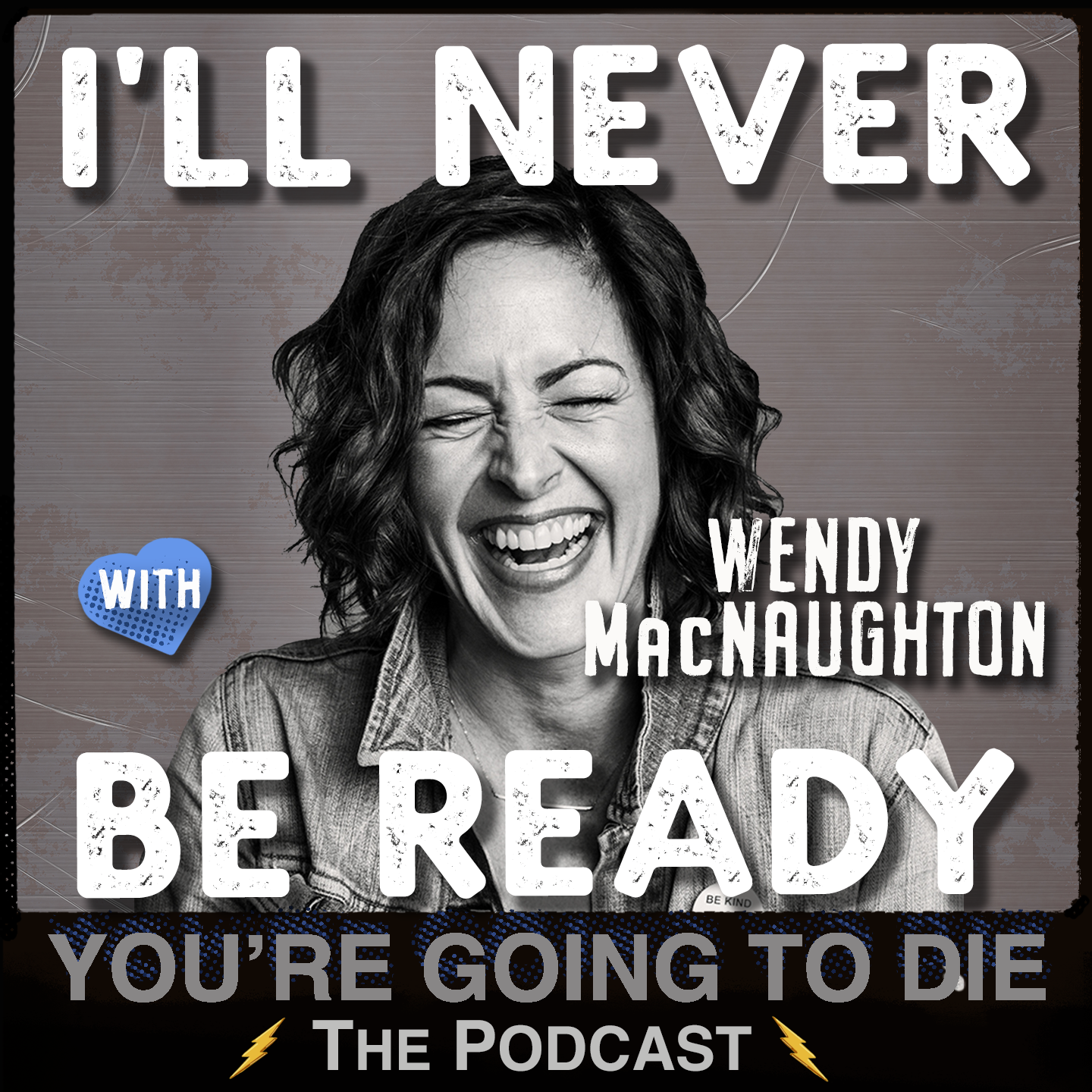 You’re Going to Die: The Podcast