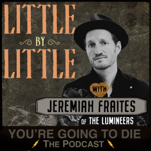 Little by Little w/Jeremiah Fraites