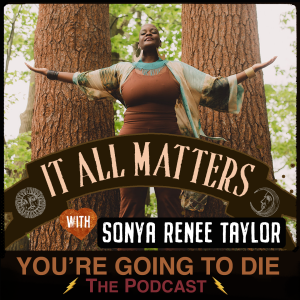 It All Matters w/Sonya Renee Taylor