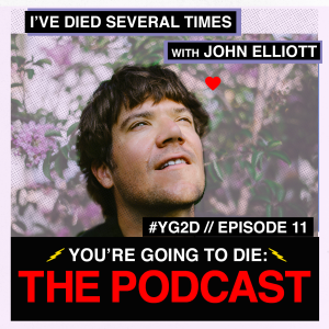 I’ve Died Several Times w/John Elliott