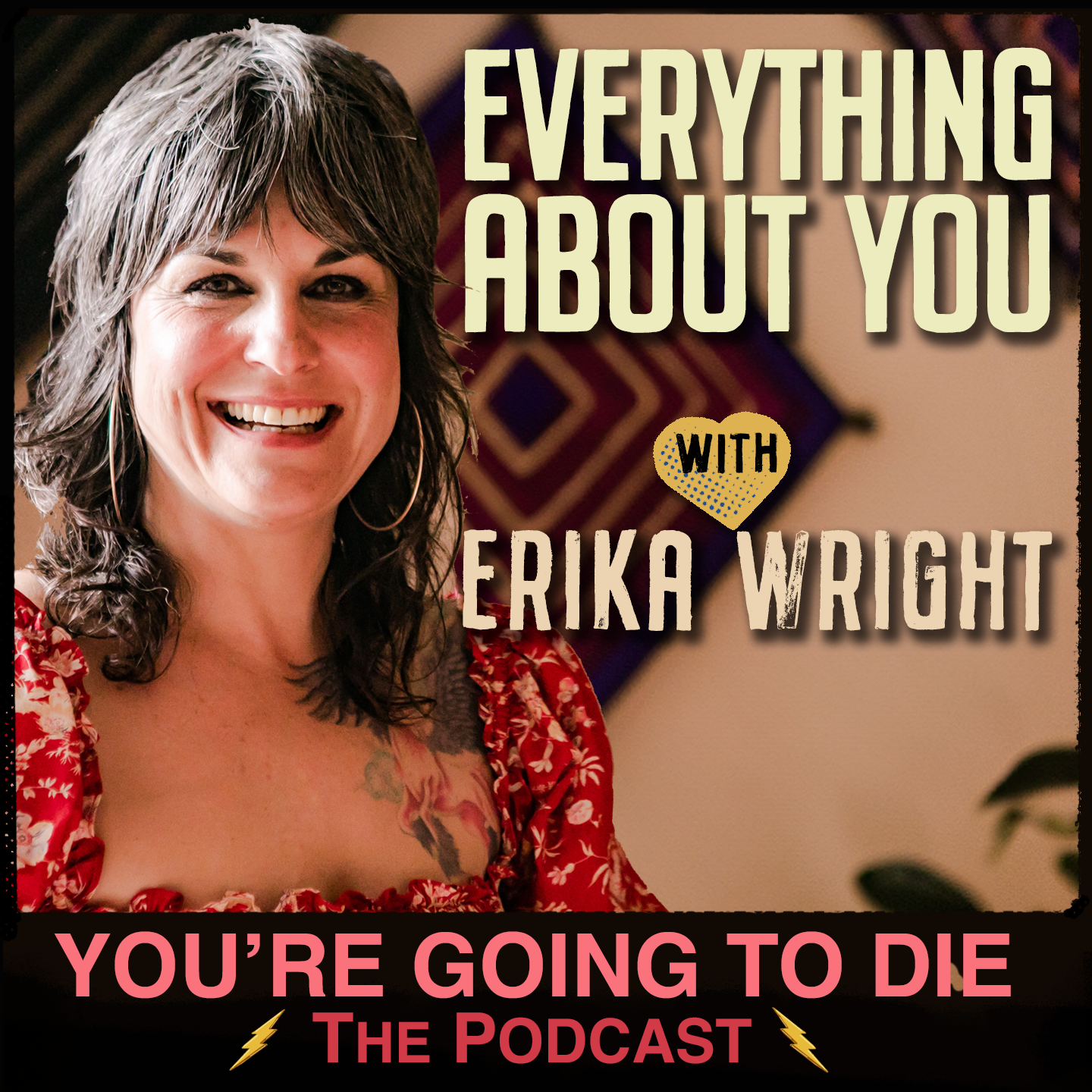 You’re Going to Die: The Podcast