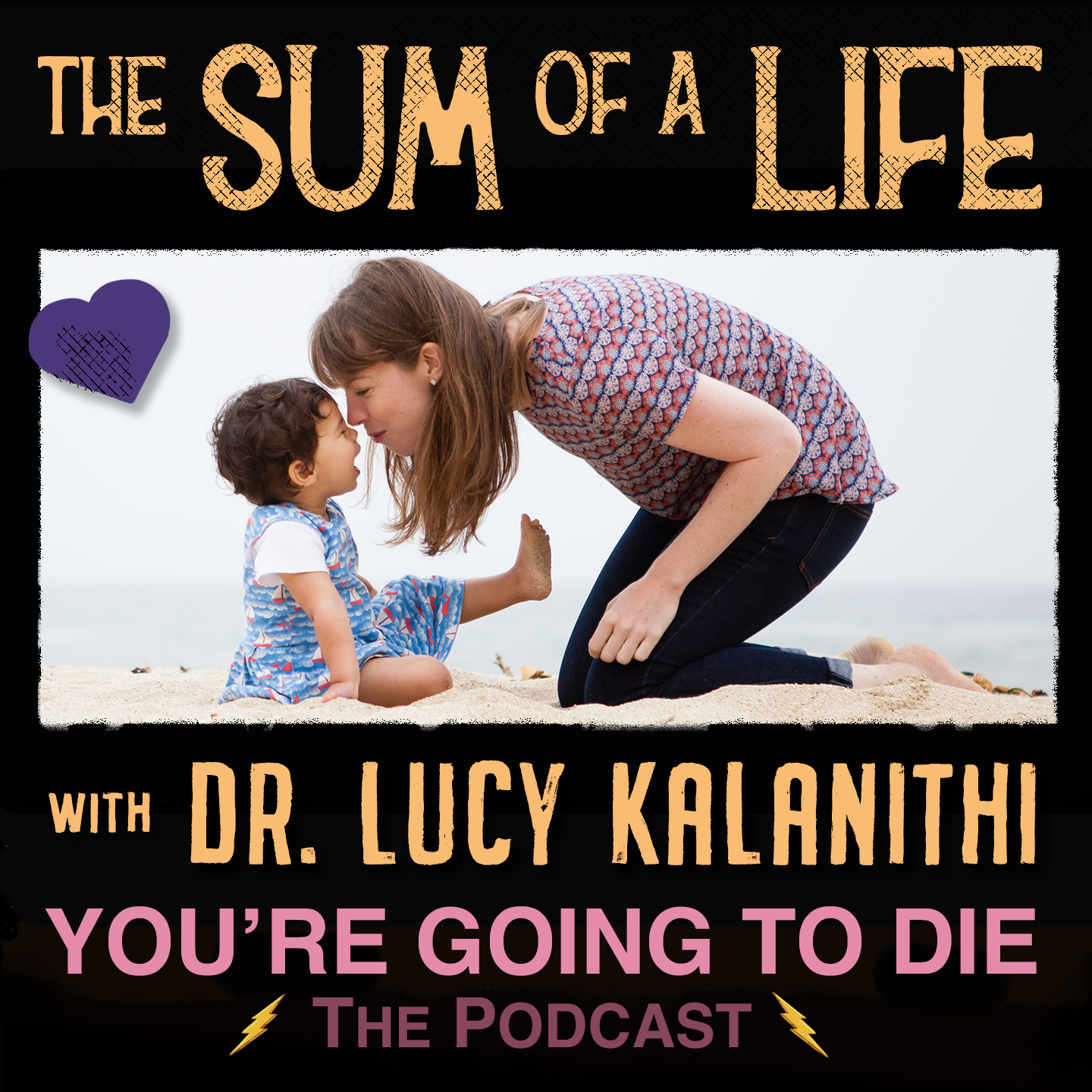 You’re Going to Die: The Podcast