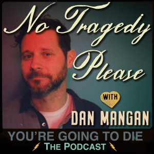 No Tragedy Please w/Dan Mangan