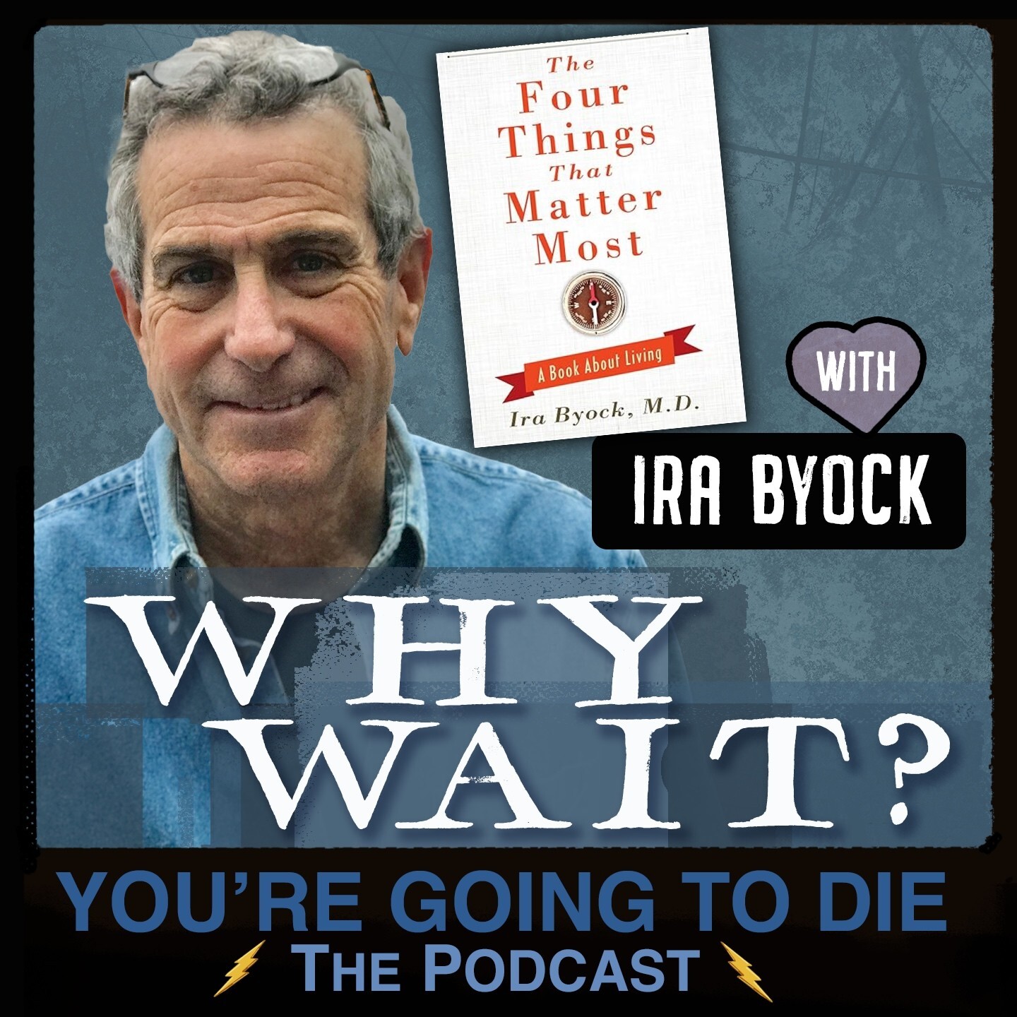 You’re Going to Die: The Podcast
