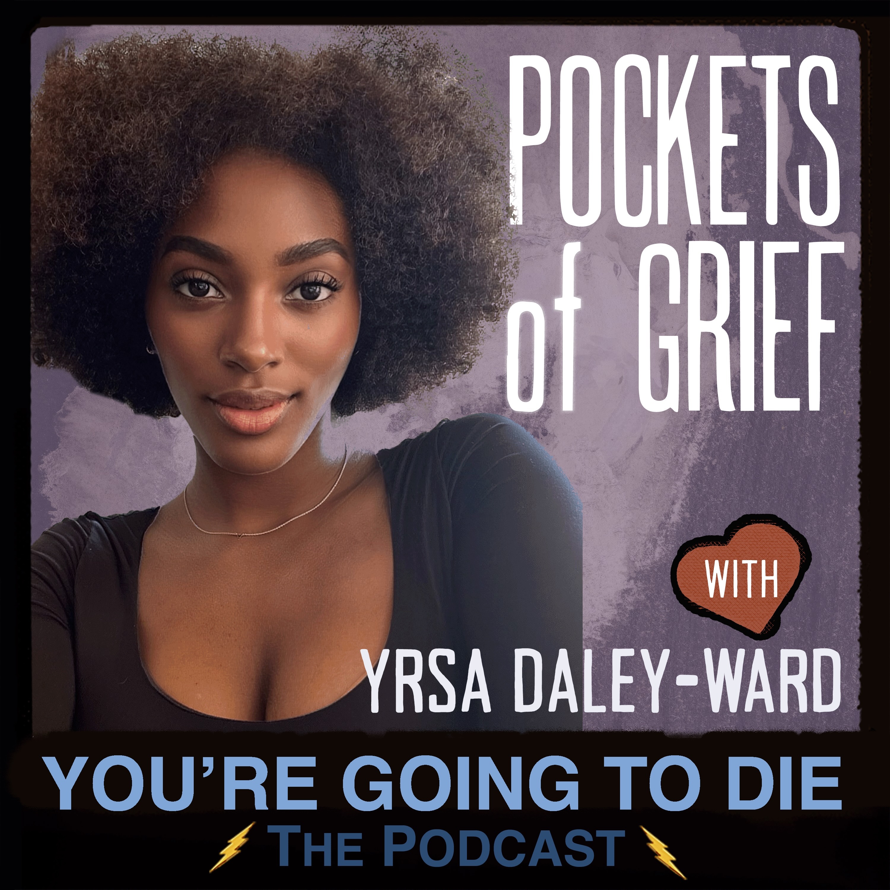 You’re Going to Die: The Podcast