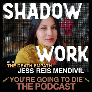 Shadow Work w/Jess Reis Mendivil