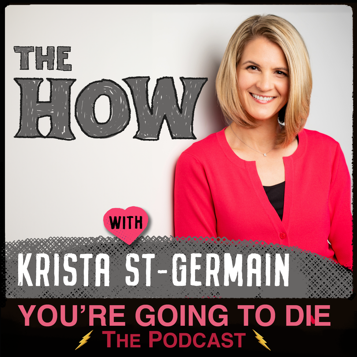You’re Going to Die: The Podcast