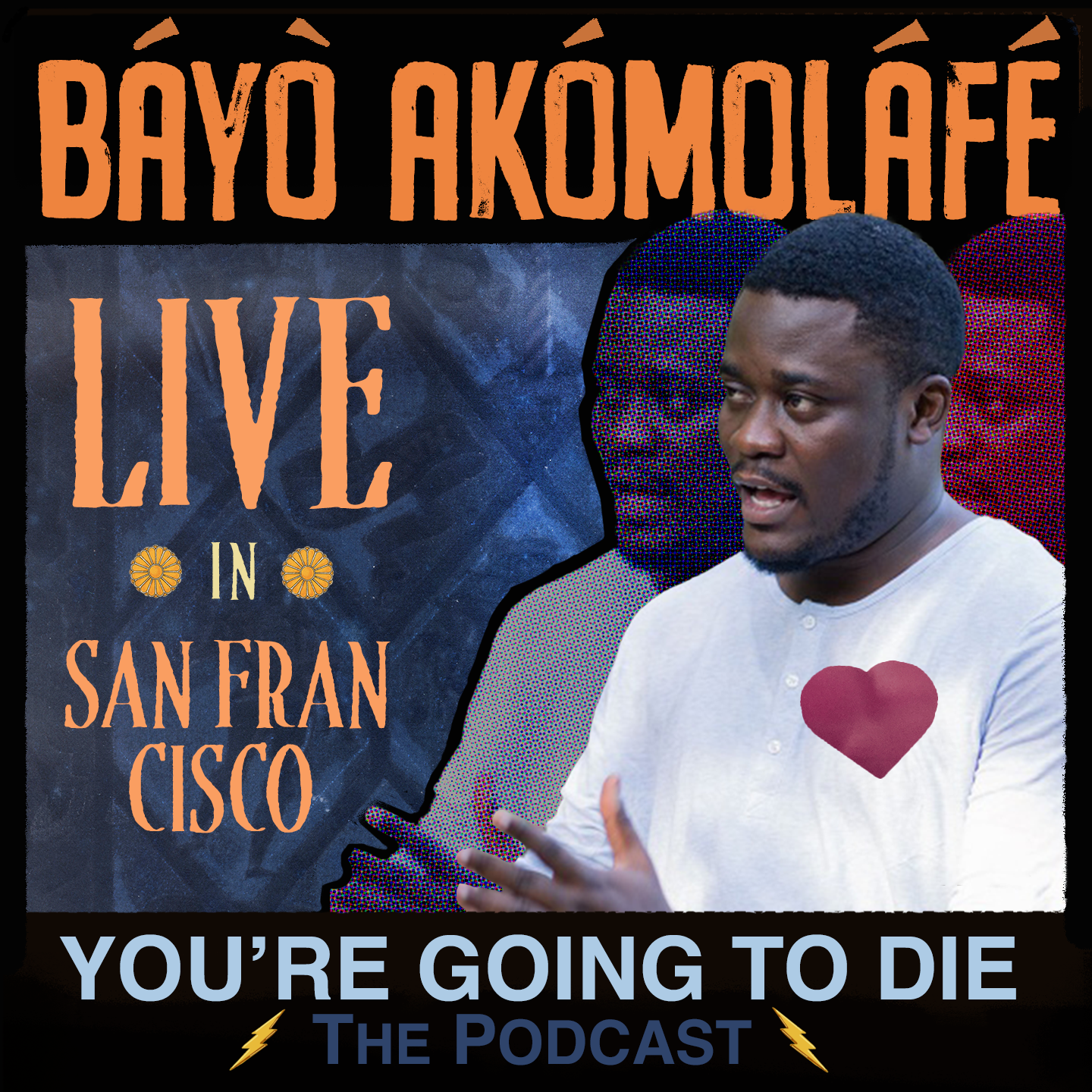 You’re Going to Die: The Podcast