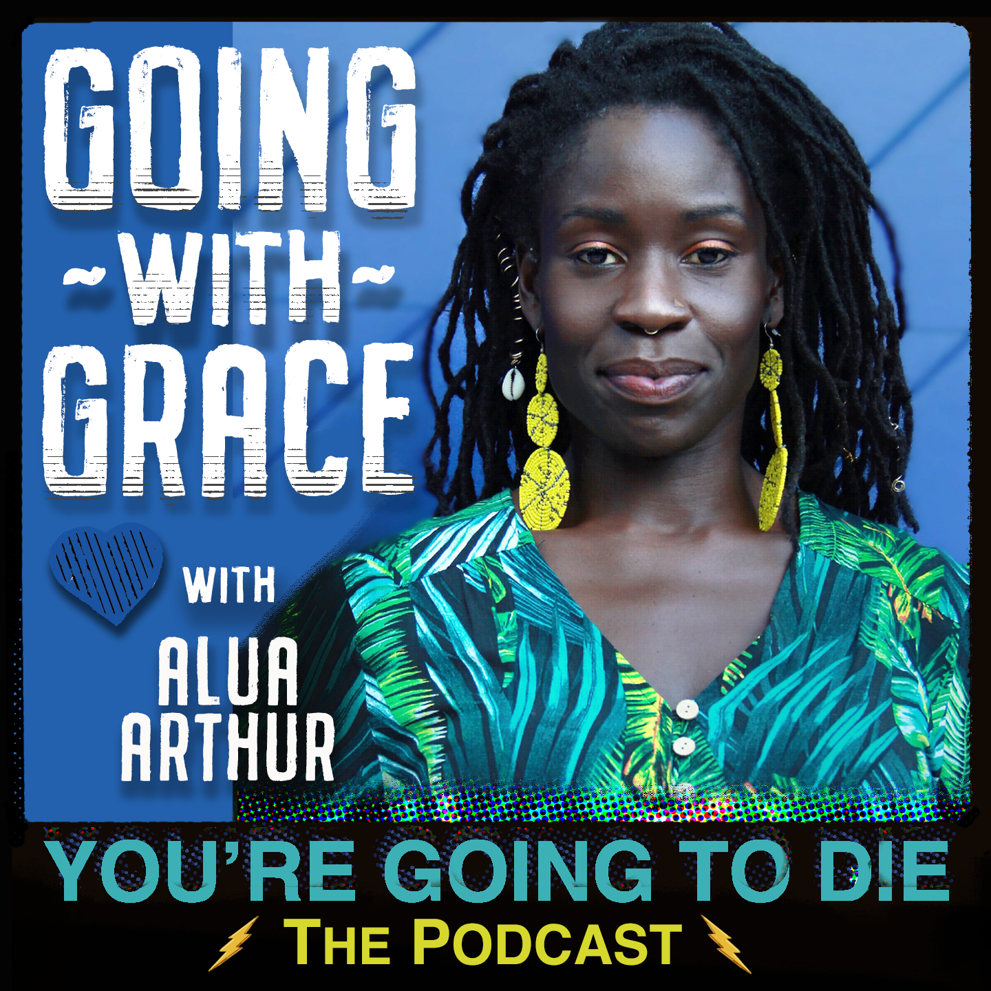 You’re Going to Die: The Podcast