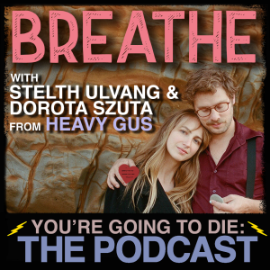 Breathe w/Stelth Ulvang & Dorota Szuta