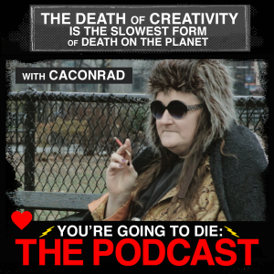 The Death of Creativity is the Slowest Form of Death on the Planet w/CAConrad
