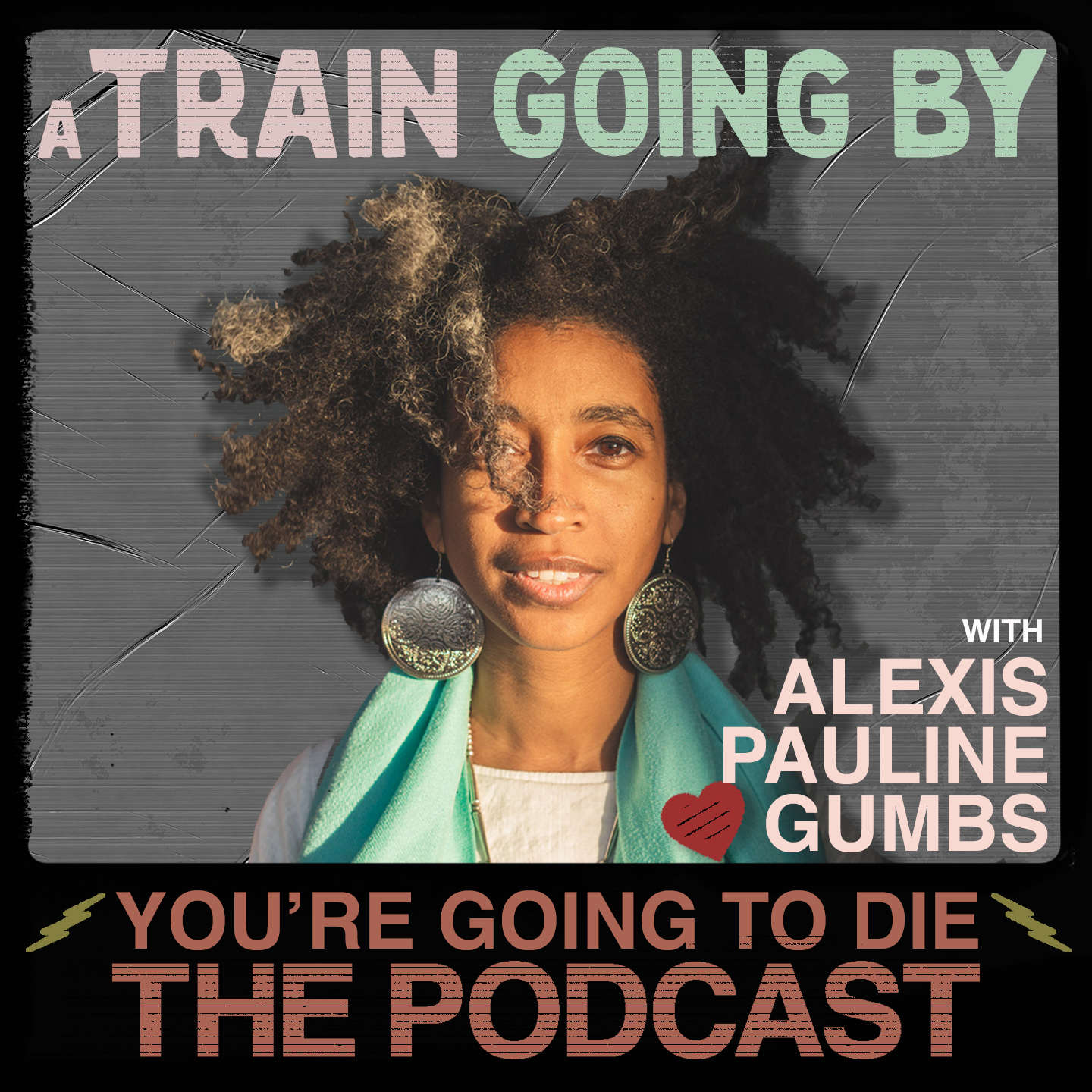 You’re Going to Die: The Podcast
