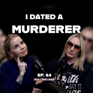 I Dated a Murderer! Part 2