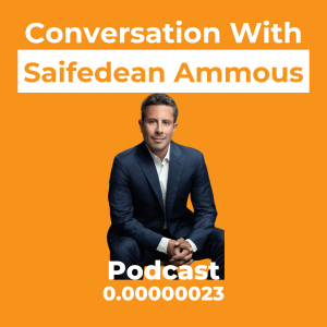 A Conversation with Saifedean Ammous Ep. 0.00000023