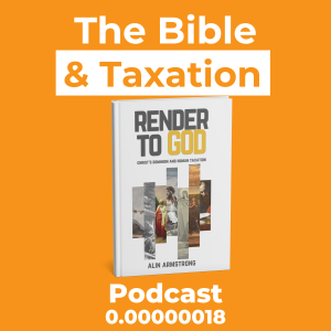 The Bible and Taxation Ep. 0.00000018