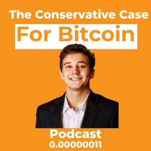 The Conservative Case for Bitcoin with Mitchell Askew Ep. 0.00000011