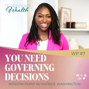 Wisdom Point #7 - You Need Governing Decisions