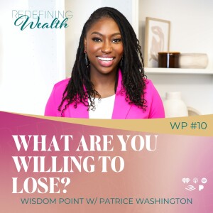 Wisdom Point #10 - What Are You Willing to Lose?