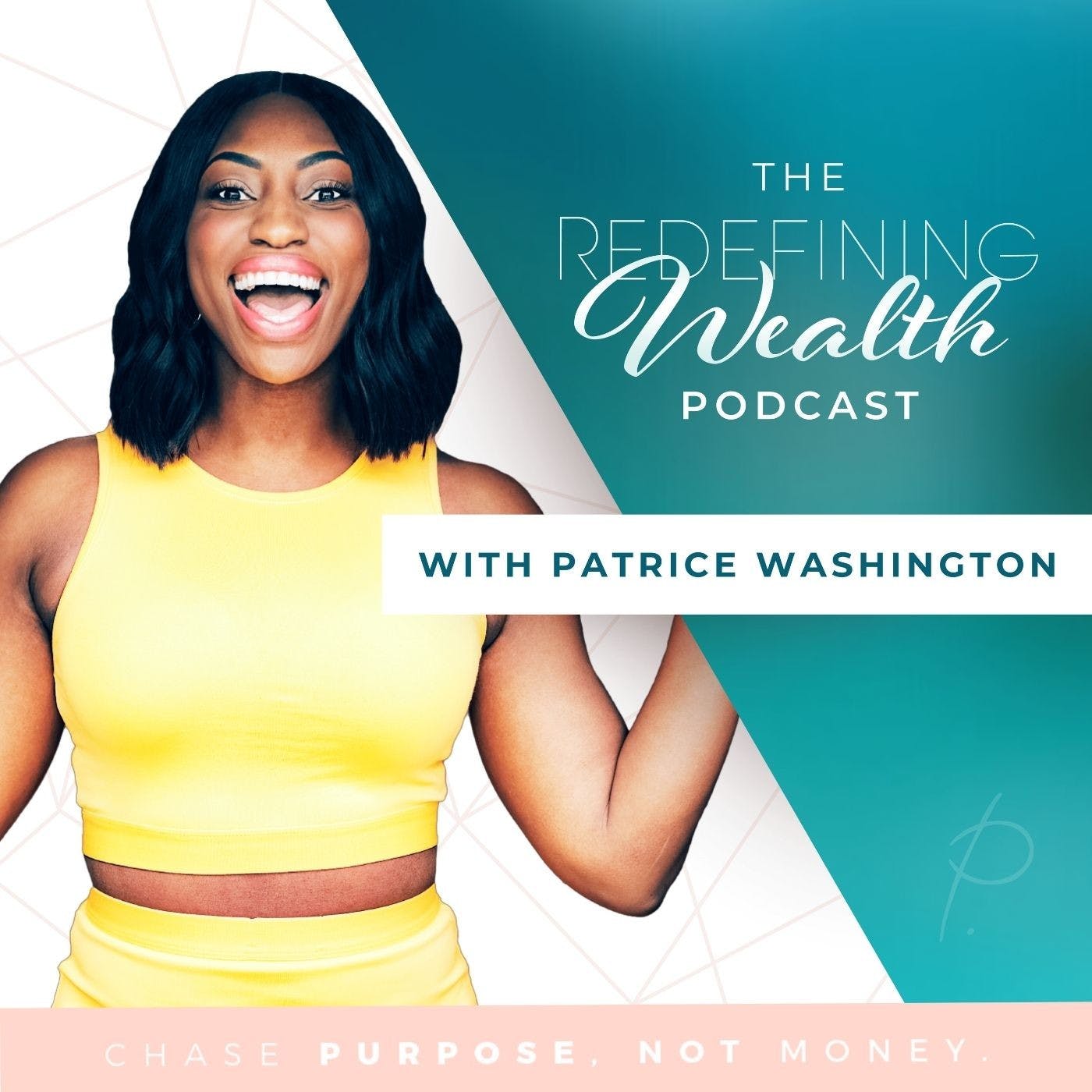 Redefining Wealth with Patrice Washington