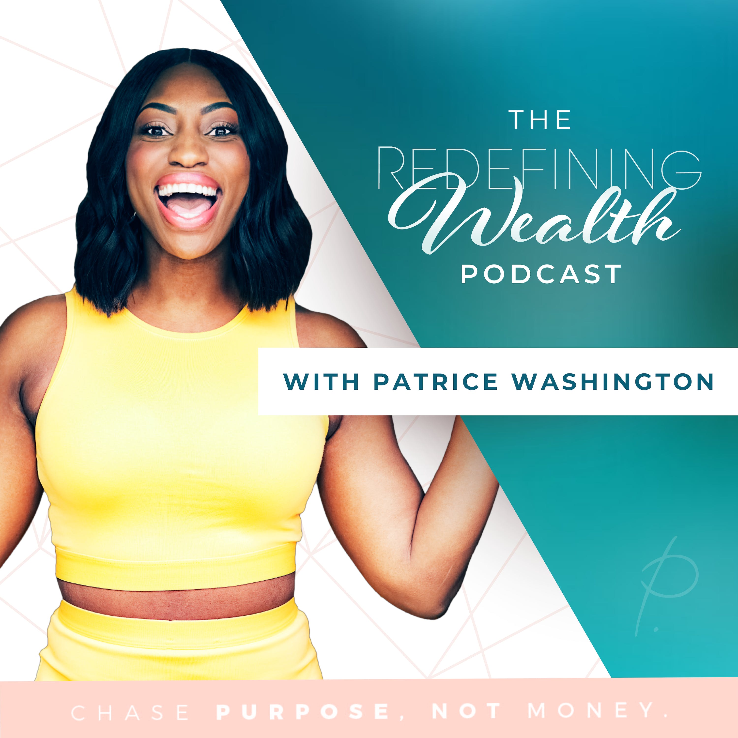 Redefining Wealth with Patrice Washington