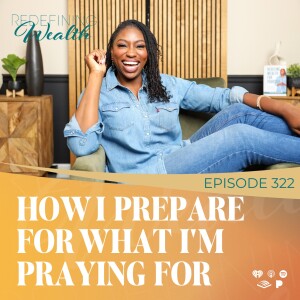 How I Prepare for What I’m Praying For