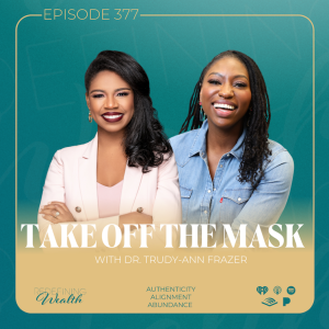 Take Off the Mask with Dr. Trudy-Ann Frazer