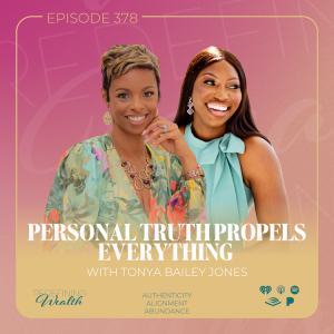 Personal Truth Propels Everything with Tonya Bailey Jones