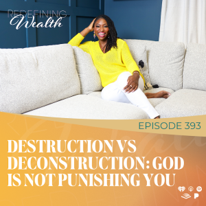 Destruction VS Deconstruction: God is NOT Punishing You