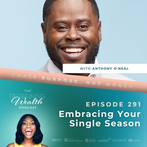 Anthony O’Neal: Embracing Your Single Season