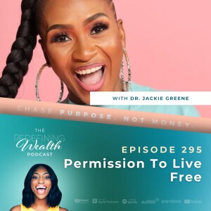 Dr. Jackie Greene: Permission To Live Free