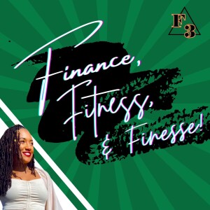 Fitness Finesse Fridays: Health is Wealth