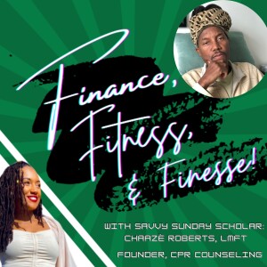 Savvy Sunday Scholar: What Gets in the Way, Money & Relationships Pt. 2