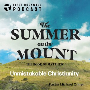 Summer on the Mount - Unmistakable Christianity