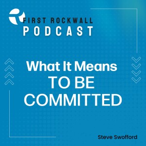 What It Means To Be Committed