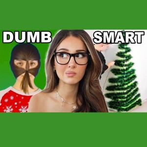 Smart vs Dumb Christmas Hacks