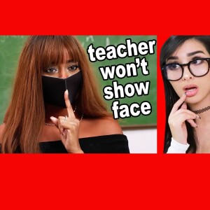 Teacher Won't Show Her Face At School