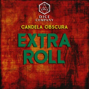 EXTRA ROLL: Candela Obscura Special 1