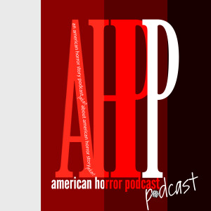 Sneak Peak: AHPDND; an American Horror Podcast Podcast Series