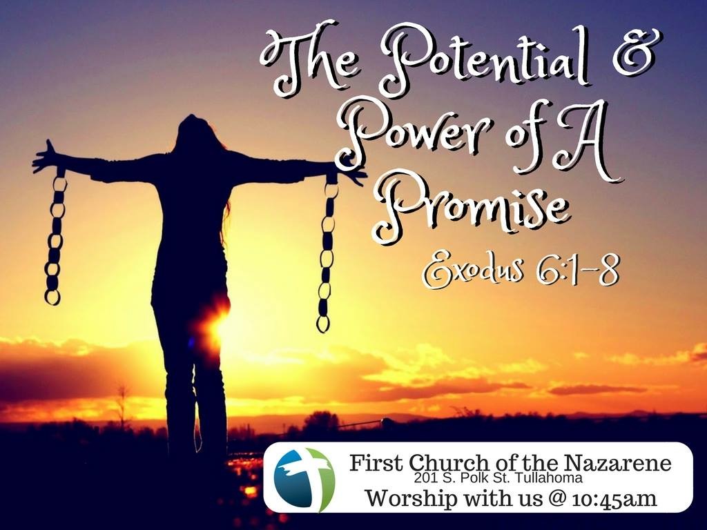 The Potential andPower of a Promise: Exodus 6:1-8