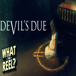 Episode 30. Devil's Due (2014) Bad Movie Review