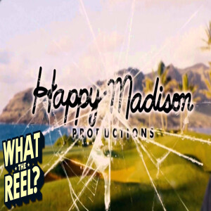 Episode 34. Top 10 Happy Madison Movies