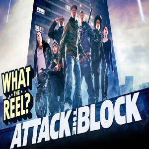 Episode 46. Attack The Block (2011)
